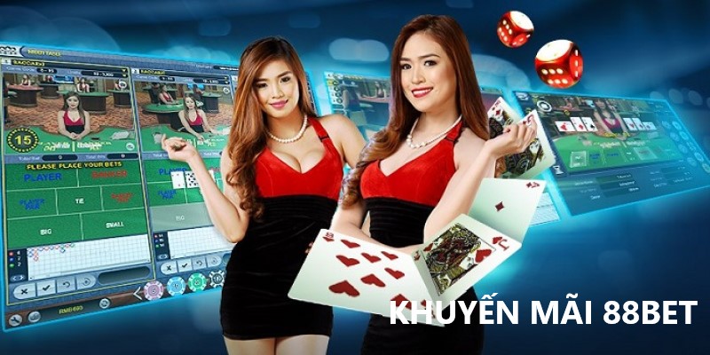 Khuyến mãi khi tham gia cược trực tiếp tại 88BET